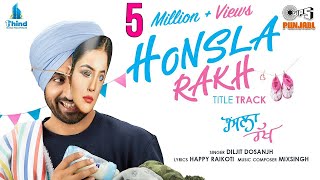 Honsla Rakh Title Track  Diljit Dosanjh  Shinda Grewal  Happy Raikoti  MixSingh  Tips Punjabi [upl. by Yreme]