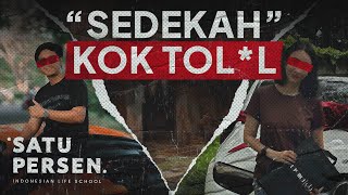 Orang Indo Miskin Suka Sedekah Gampang Ketipu [upl. by Nosittam959]