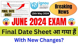 Breaking News IGNOU Released Final Date Sheet for the June 2024 Exam With New Changes  IGNOU NEWS [upl. by Notyap969]