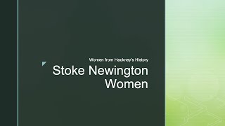 Women from Hackneys History Stoke Newington by Sue Doe [upl. by Garrott]