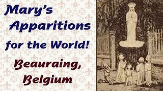 Mary’s Apparitions for the World Beauraing Belgium [upl. by Hairem506]