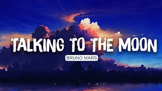 ☁ Bruno Mars  Talking To The Moon Lyrics  Ruth B  Christina Perri Mix [upl. by Ameehsat]