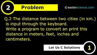 Convert kilometer distance in meters feet inches and centimeters using C Program  Easter Science [upl. by Bork581]