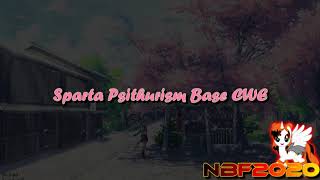 Sparta Psithurism Base CWE REUPL [upl. by Lytsirhc]