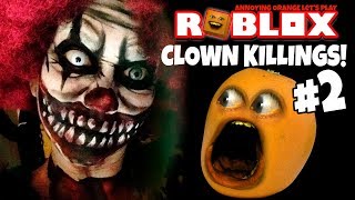 Roblox Clown Killings 2 Annoying Orange [upl. by Yklam]