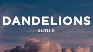 Ruth B  Dandelions Lyrics [upl. by Esme]