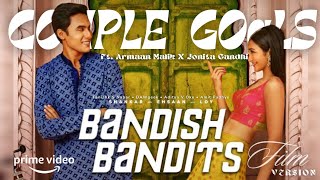 Couple Goals Film Version  Bandish Bandits  Armaan Malik × Jonita Gandhi  Shankar Ehsaan Loy [upl. by Merwin]