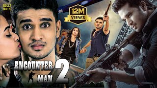 Encounter Man 2  Hindi Dubbed Movies  Nikhil Siddhartha  Nanditha Raj  SumanHindi Action Movies [upl. by Bonnes899]