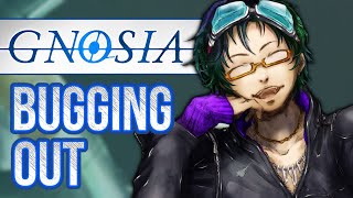 Lets Play GNOSIA 3  quotBugging Outquot [upl. by Nabe185]