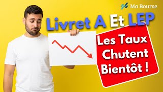 Livrets A et LEP  les taux vont inévitablement baisser dès cette date [upl. by Nylorac]