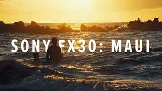 Sony FX30 Cinematic 4K Maui [upl. by Ime]