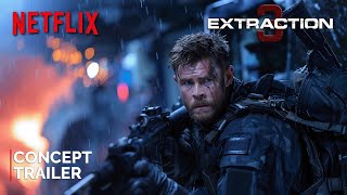 Extraction 3  Concept Trailer 2025  NETFLIX  Idris Elba amp Chris Hemsworth [upl. by Fairfield]