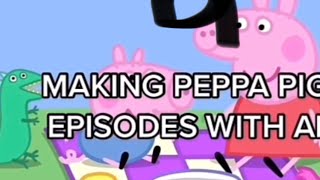 Peppa pig ai part 4 [upl. by Einapets]