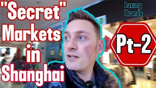 Exploring Shanghai’s Fake Markets – Surprising Finds You Have to See [upl. by Neesay]