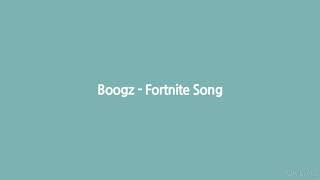 Boogz  Fortnite Tilted Towers Lyrics [upl. by Eldorado545]