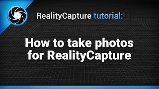 RealityCapture Tutorial How to take photos for RealityCapture [upl. by Lrac]