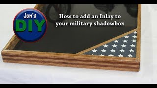 Military Shadow Box with Inlay  Jons DIY [upl. by Carny81]