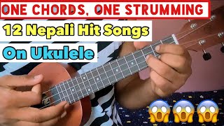 One Chord One Strumming  Play 12 Nepali Hit Songs On Ukulele  Easy Nepali Ukulele Lesson [upl. by Harlow]