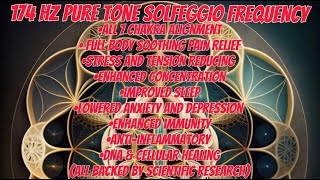 174 HZ PURE TONE SOLFEGGIO FREQUENCYNATURAL ANESTHETIC FULL BODYRESTORES amp BALANCES ALL 7 CHAKRAS [upl. by Ahsieym]