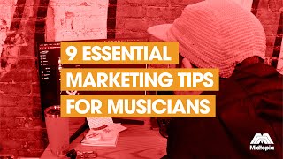 9 Essential Marketing Tips for Musicians [upl. by Krik]