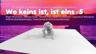 Wo keins ist ist eins 05 Hegels Wesenslogik amp Adornos Utopie [upl. by Con403]