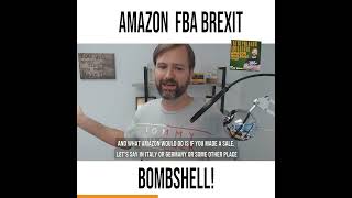 Amazon FBA Brexit Bombshell EFN and PanEuropean FBA End for UK Sellers [upl. by Lebana]