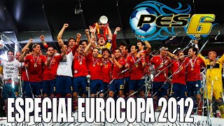 ESPECIAL EUROCOPA 2012  PES 6 [upl. by Ellehsad882]