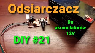 Odsiarczacz regenerator do akumulatorów 12V DIY 21 [upl. by Cott]