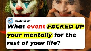 What Event DUCKED UP Your Mentally For The Rest Of Your Life  Ask Reddit Stories [upl. by Igiul]