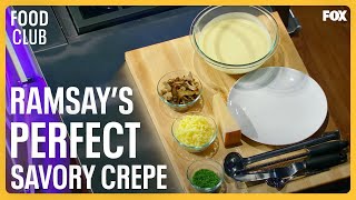 FOOD CLUB  Gordon Ramsay Demonstrates How To Make The Perfect Savory Crepe [upl. by Yllrebmik374]