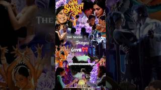 The Seven Stages of Love🎀Om Shanti Om  Paper Boat Diaries 🎀 [upl. by Ijan]