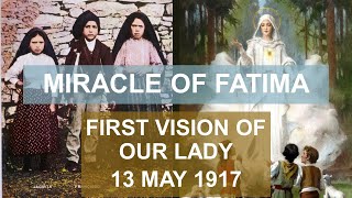 First Apparition of Our Lady of Fatima  13 May 1917 [upl. by Donelson]