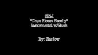 SPM quotDope House Familyquot Instrumental wHook [upl. by Strickland873]