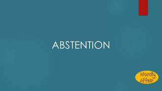 Abstention Meaning [upl. by Arthur922]