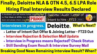 Finally Deloitte NLA amp OTN Hiring Final Interview Results Out Remaining Result Interview in Progress [upl. by Asirem785]