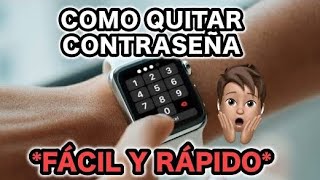 COMO ELIMINAR LA CONTRASEÑA DEL APPLE WATCH  ✅ [upl. by Sessilu]