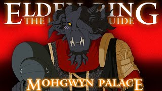 MOHGWYN PALACE  ELDEN RING THE ULTIMATE GUIDE  100 COMPLETE WALKTHROUGH  PART 41 [upl. by Atiugal]