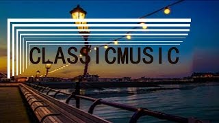 Classical Music Playlist [upl. by Suciram198]