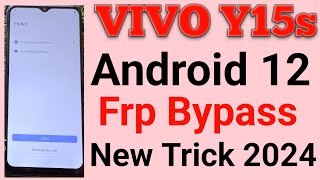 Vivo Y15s Frp Bypass Android 12 New Update 2024  Vivo Y15s Bypass Google Account Unlock Without PC [upl. by Yr]