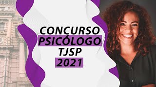 Concurso de Psicólogo do TJSP 2021 [upl. by Eilyk825]