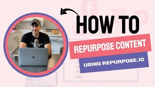 How to Repurpose Content Using a Content Repurposing Tool 👉 Repurposeio [upl. by Rednaskela26]