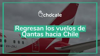 Regresaron los vuelos directos de Qantas entre Santiago de Chile y Sídney [upl. by Venterea409]