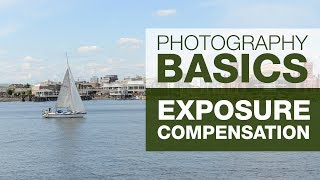 PHOTOGRAPHY BASICS  EXPOSURE COMPENSATION [upl. by Anwahsiek886]