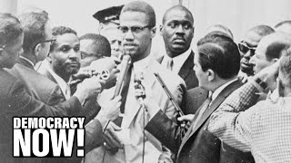 Who Killed Malcolm X Two Men Are Exonerated As Manhattan DA Reveals Details of FBI Coverup [upl. by Otrebliw]