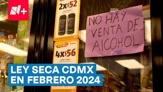 ¿Qué días de febrero hay ley seca en la CDMX  N [upl. by Colligan777]