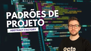 PADRÕES DE PROJETO  ABSTRACT FACTORY [upl. by Dowell]