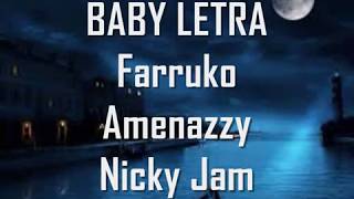 Baby Nicky Jam X Farruko X Amenazzy LETRA Oficial [upl. by Shirlene460]