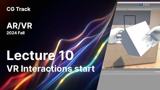 AR VR 2024 Lecture 10 VR interactions Start [upl. by Hsenid]