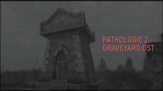 Pathologic 2 OST Мор 2 Graveyard [upl. by Boyce]