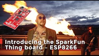 Introducing the SparkFun Thing [upl. by Nyvets]